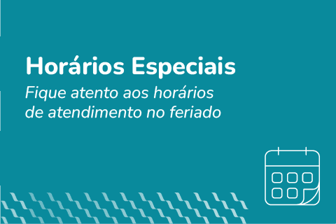 Horário de funcionamento das unidades no feriado 07/09